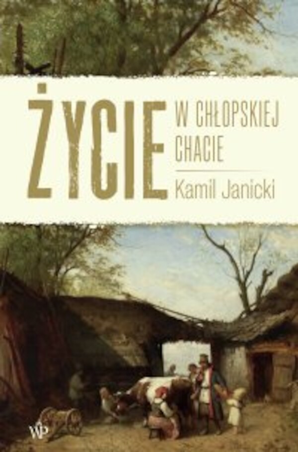 Życie w chłopskiej chacie - mobi, epub