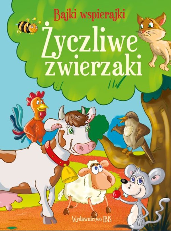 Życzliwe zwierzaki Bajki wspierajki