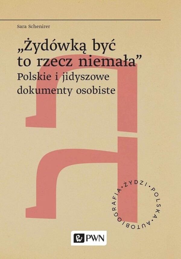 Żydówką być to rzecz niemała Polskie i jidyszowe dokumenty osobiste