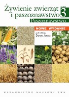 Żywienie zwierząt i paszoznawstwo. Tom 3. Paszoznawstwo - pdf