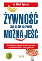 Żywność, czyli co tak naprawdę można jeść - mobi, epub, pdf Kompleksowy przewodnik zdrowego odżywiania według współczesnych badań naukowych