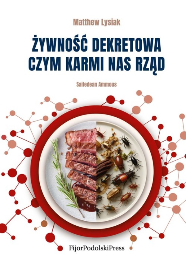 Żywność dekretowa Czym karmi nas rząd