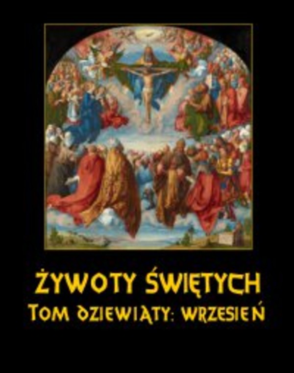 Żywoty Świętych Pańskich. Tom Dziewiąty. Wrzesień - mobi, epub